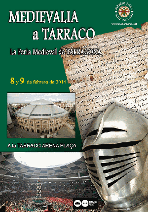 Medievalia a Tarraco : 08 y 09 de Febrero del 2014
