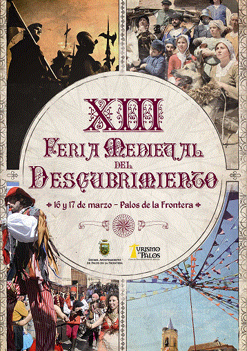 Palos de la Frontera ( Huelva ) celebra la Feria Medieval del Descubrimiento los días 15 y 16 de marzo
