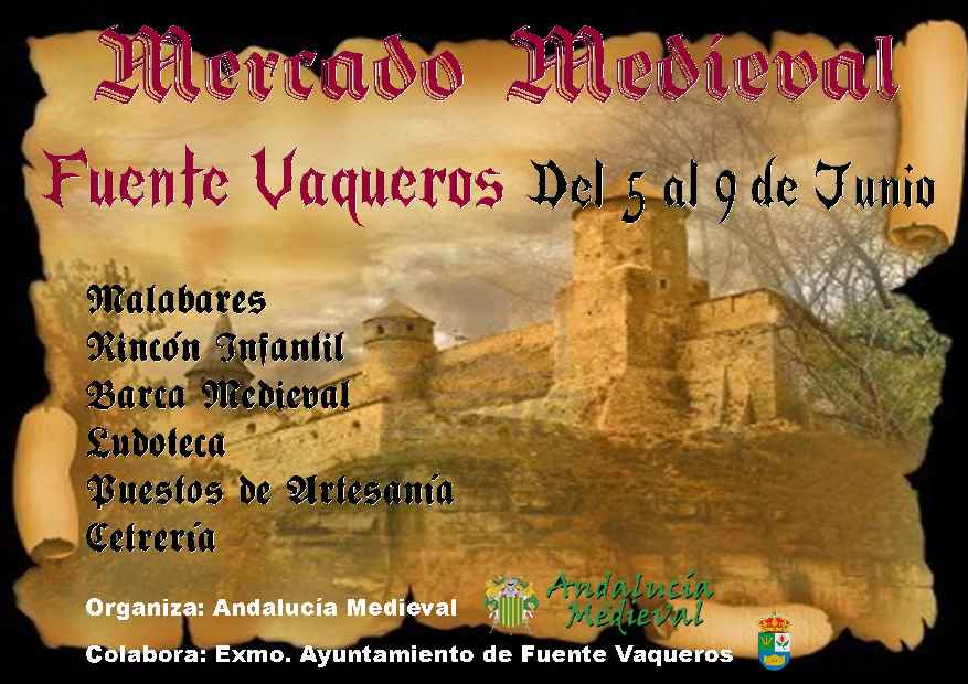Cartel del Mercado medieval de Fuente Vaqueros, Granada 05 al 08 de Junio