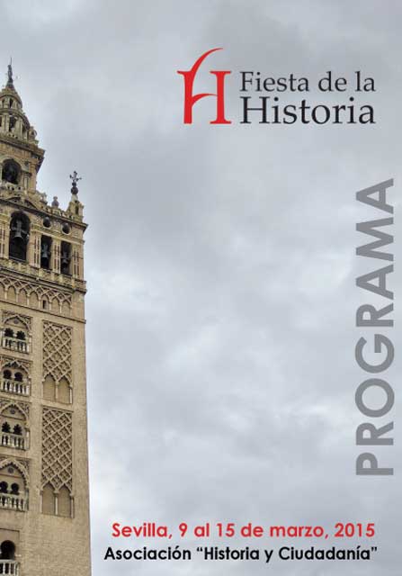 Fiesta de la Historia 2015 en Sevilla del 09 al 15 de Marzo del 2015