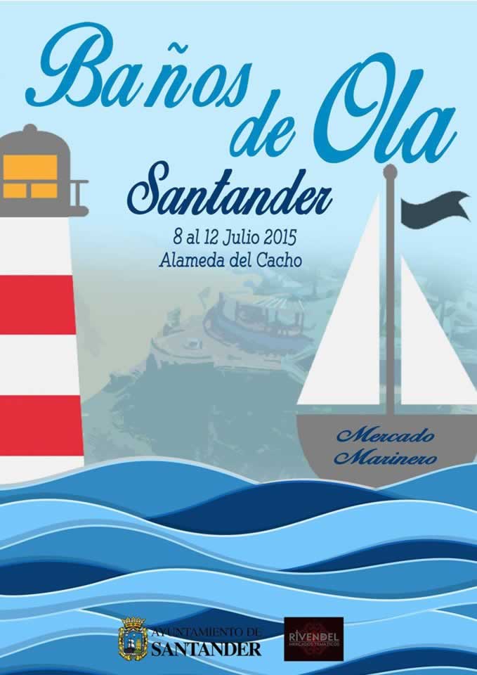 Programacion del mercado marinero de Baños de Ola en Santander, Cantabria – del 08 al 12 de Julio del 2015
