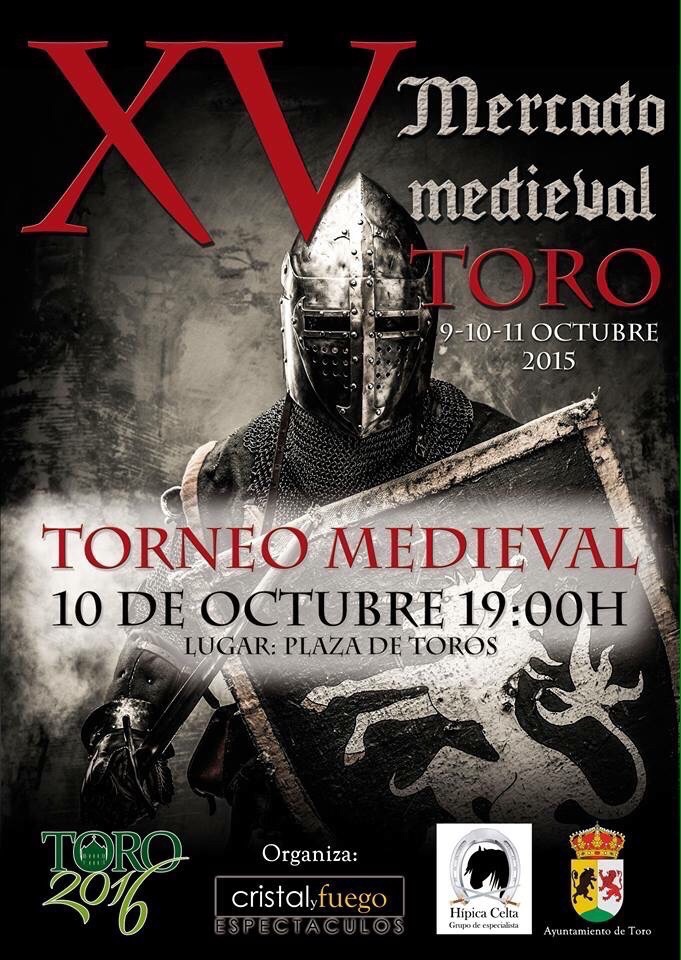 Programa del Mercado medieval de Toro, Zamora del 09 al 11 de Octubre del 2015 organizado por Cristal y fuego.
