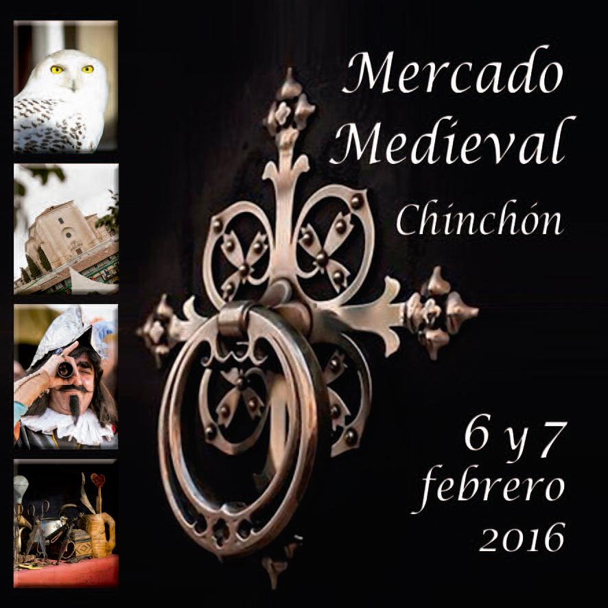 Noticia : MERCADO MEDIEVAL 2016, 6 y 7 DE FEBRERO EN CHINCHÓN – Programacion completa
