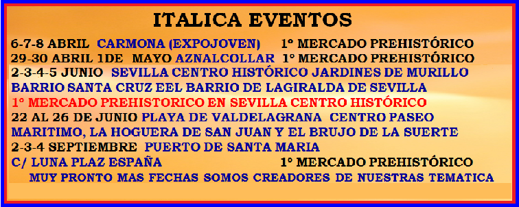 MERCADO DE LA PREHISTORIA en  Aznalcollar, Sevilla del 29 de Abril al 01 de Mayo del 2016 organizado por Italica Eventos