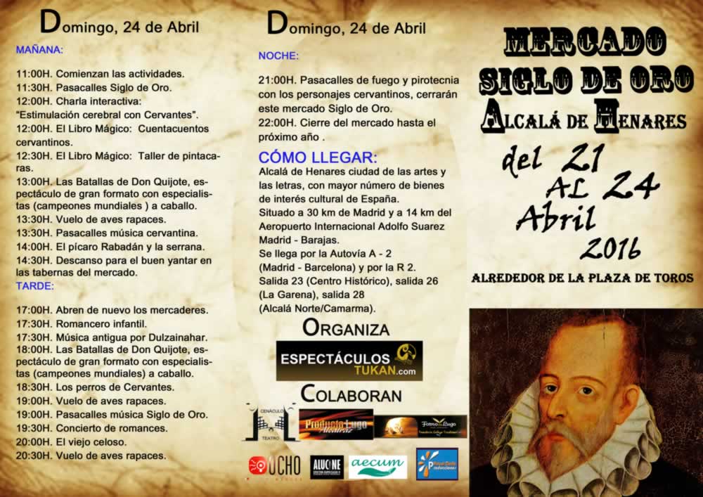 Cartel, programa y links del mercado del siglo de Oro  «IV Centenario de la muerte de Cervantes » en Alcala de Henares, Madrid 21 al 24 de Abril del 2016