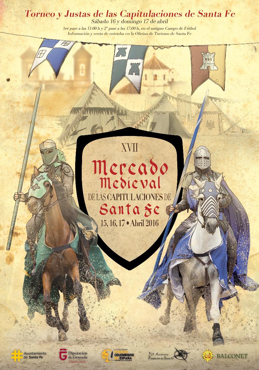Cartel y Programacion completa de XVII capitulaciones de Santa Fe, Granada – Mercado medieval 15 al 17 de Abril del 2016