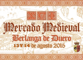 “XVII Mercado Medieval” en Berlanga de Duero , Soria //  13 y 14  de Agosto