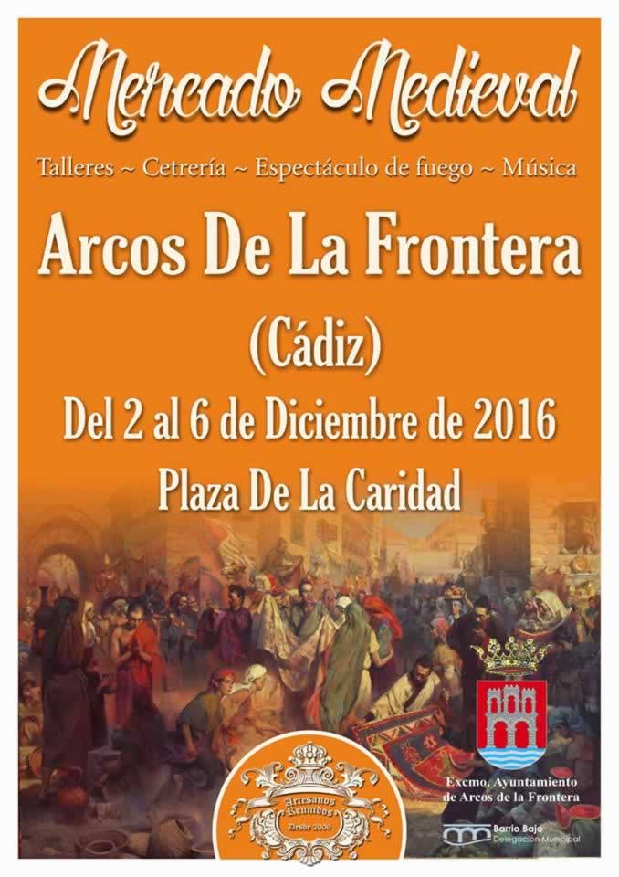 Aplazado por la prevision de lluvias – Mercado medieval en Arcos de la Frontera, Cadiz del 02 al 06 de diciembre del 2016