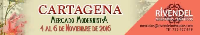 Mercado modernista en Cartagena,Murcia del 04 al 06 de Noviembre por Rivendel mercados tematicos