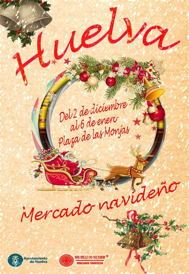 Mercado navideño en Huelva capital 02 DE DICIEMBRE al 06 DE ENERO DEL 2017