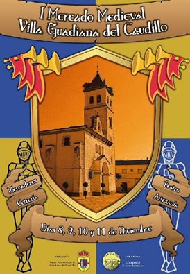 I MERCADO MEDIEVAL EN GUADIANA DEL CAUDILLO , Badajoz 8, 9, 10 Y 11 DE DICIEMBRE DEL 2016