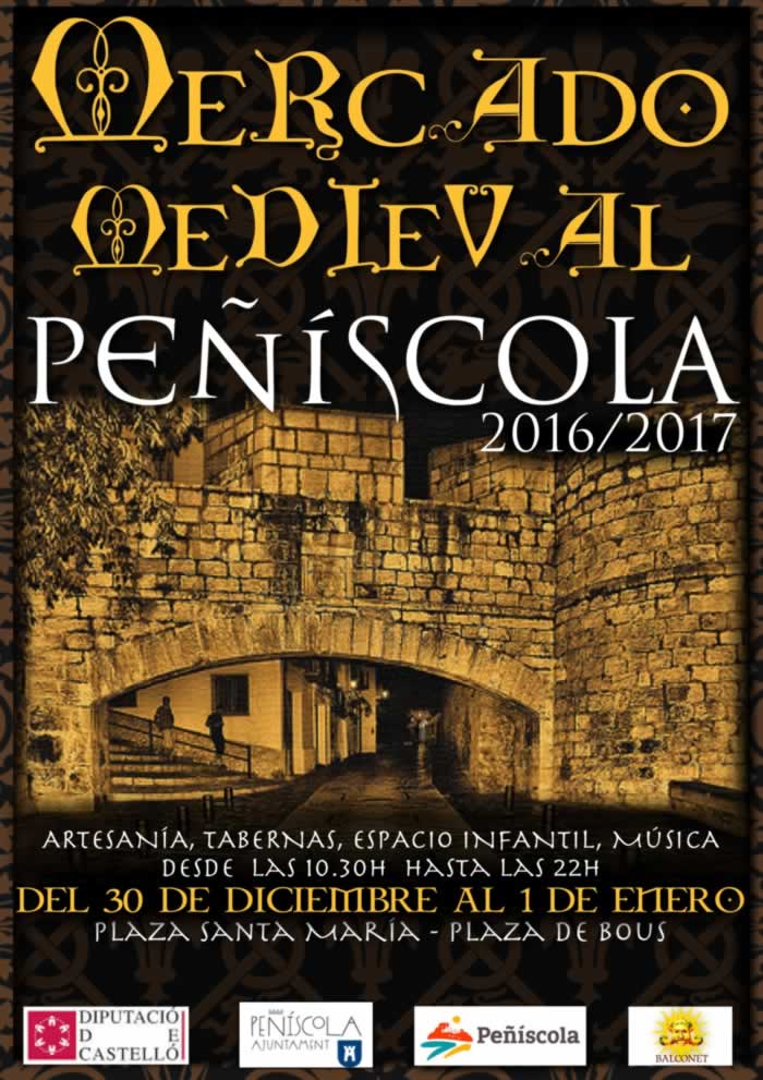 Mercado medieval 2016 /2017 en Peñiscola, Castellon del 30 de Diciembre 2016 al 01 de Enero 2017