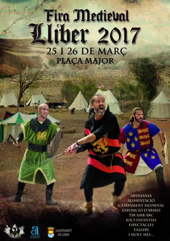 El 25 y 26 de Marzo se celebrara la FIRA MEDIEVAL LLIBER 2017 Recreación histórica 700 Aniversario la Reconquista de Jaume l.organizada por Espectaculos Dragon Negro