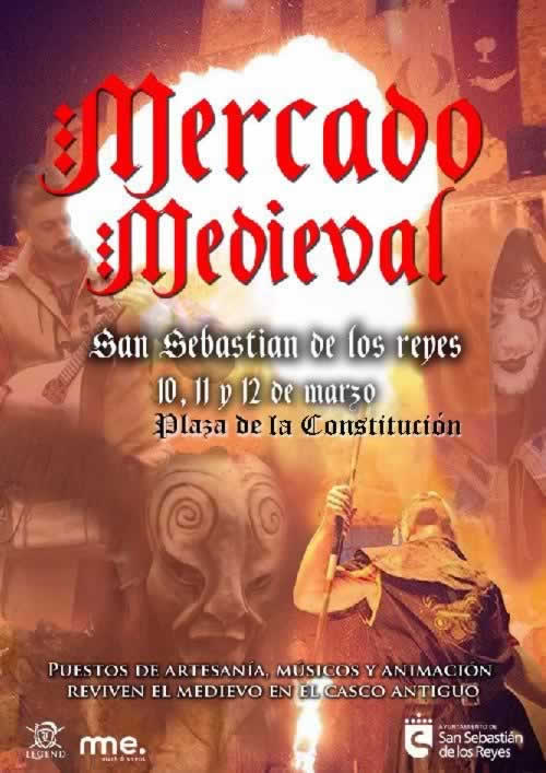 Programacion completa del MERCADO MEDIEVAL EN SAN SEBASTIAN DE LOS REYES , Madrid del 10 al 12 de Marzo del 2017