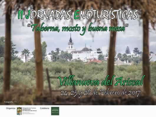Programa de actividades de la II Edición de las Jornadas Enoturísticas en Villanueva del Ariscal , Sevilla del 24 al 26 de Febrero del 2017