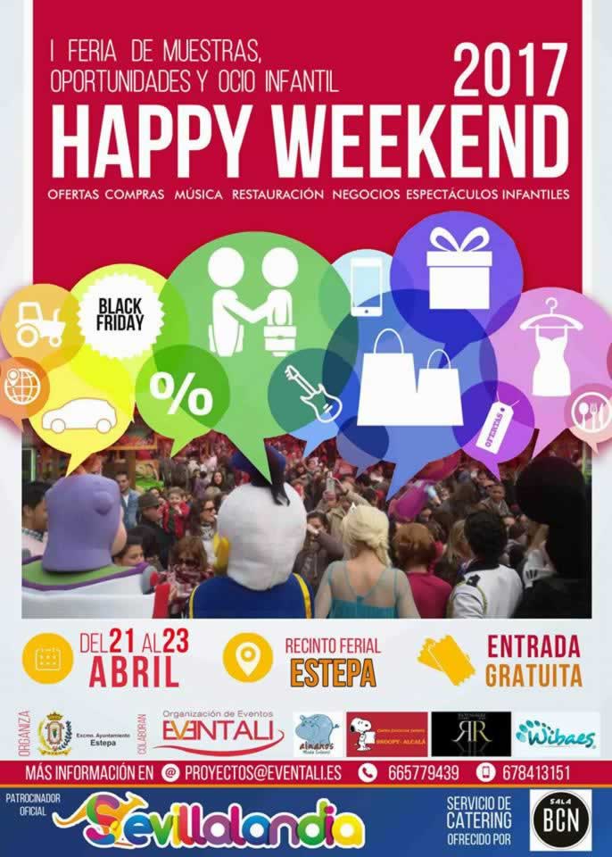 HAPPY WEEKEND 2017 (Feria de Muestras, Ocio Infantil y Oportunidades) del 21 al 23  de Abril en Estepa, Sevilla