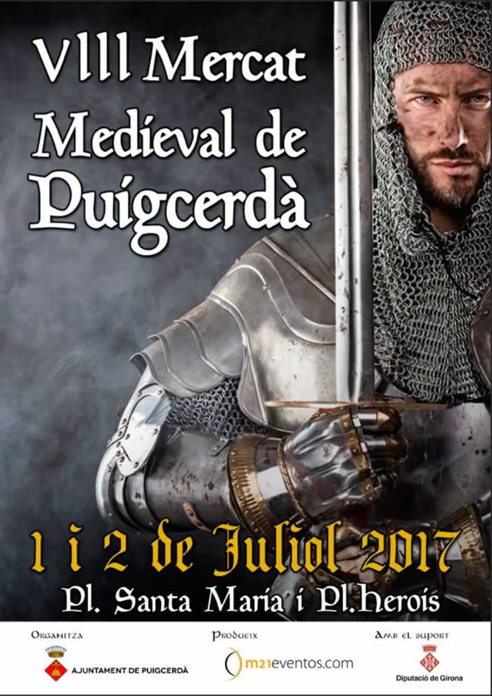 VIII MERCADO MEDIEVAL DE PUIGCERDÀ , Barcelona  – 01 y 02 de Julio del 2017 –