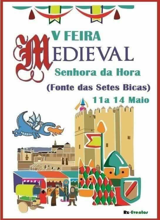 V Feira medieval en Senhora da Hora, Portugal del 11 al 14 de Mayo del 2017