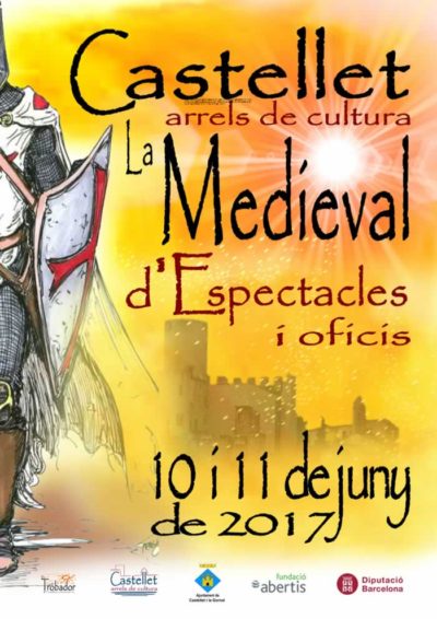 Castellet la Medieval d’Espectacles i Oficis en Castellet i La Gornal, Barcelona 10 y 11 de Junio del 2017