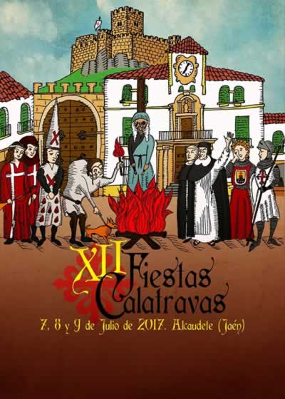  XII FIESTAS CALATRAVAS en Alcaudete, Jaen del 07 al 09 de Julio del 2017