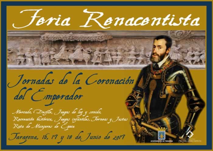 Feria renacentista Jornadas de la Coronación del Emperador en Tarazona, Zaragoza del 16 al 18 de Junio del 2017