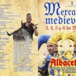 Programacion de actividades del MERCADO MEDIEVAL en Albacete capital del 03 al 06 de Mayo del 2018