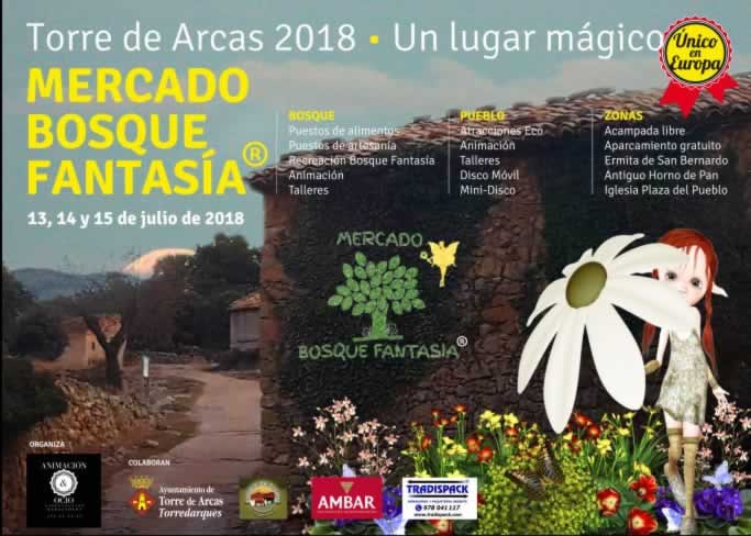 MERCADO BOSQUE FANTASIA 2018 en Torre de Arcas, Teruel del 13 al 15 de Julio del 2018