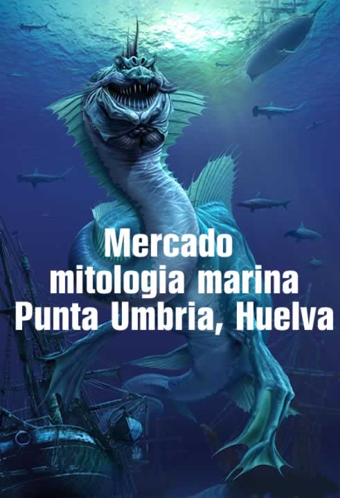 [PUNTA UMBRIA , HUELVA] Mercado de la mitologia marina