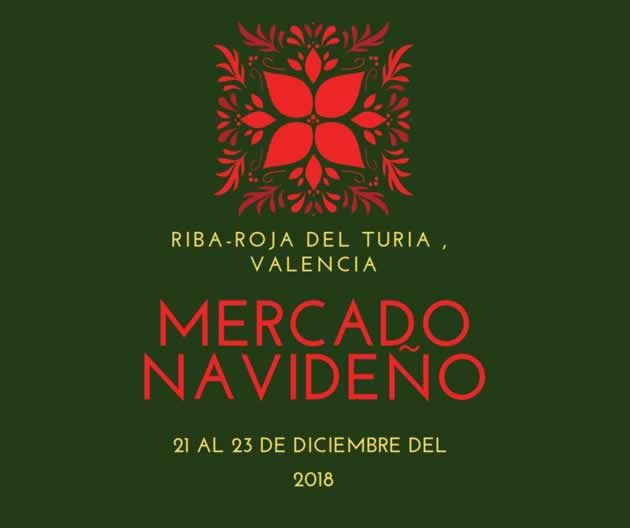 MERCADO NAVIDEÑO en Riba-Roja del Turia, Valencia del 21 al 23 de Diciembre del 2018