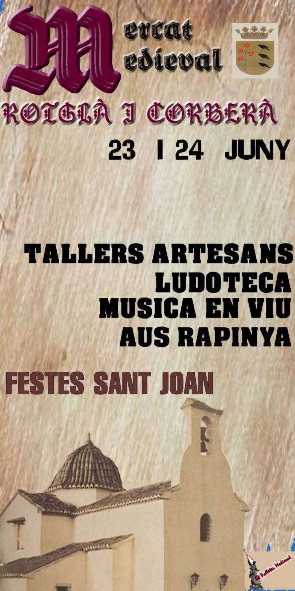 Rotglà i Corberà celebra al patrón, Sant Joan, con Mercat Medieval y actos religiosos del 22 al 24 de Junio del 2018