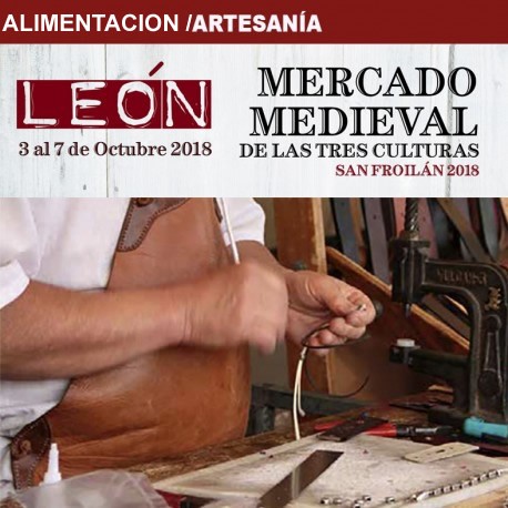 MERCADO MEDIEVAL DE LAS TRES CULTURAS – SAN FROILAN 2018 –  en Leon del 03 al 07 de Octubre del 2018