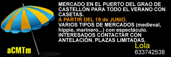 MERCADO DE VERANO en el Puerto del Grao de Castellon , a partir del 19 de Junio del 2018 hasta el 31 de Agosto