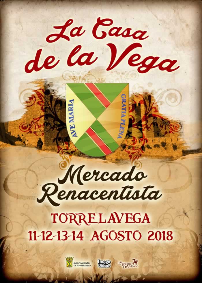MERCADO RENACENTISTA CASA DE LA VEGA en Torrelavega, Cantabria del 11 al 14 de Agosto del 2018