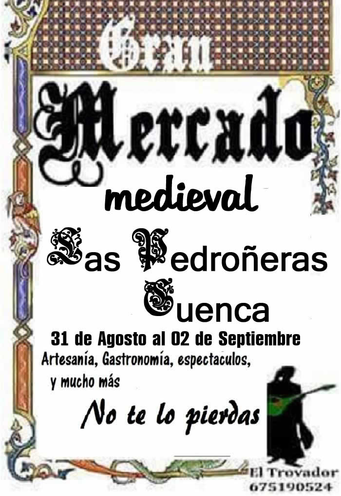 MERCADO MEDIEVAL en Las Pedroñeras, Cuenca del 30 de Agosto al 02 de Septiembre del 2018