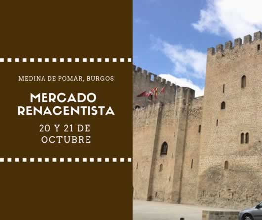 Abierta convocatoria para el mercado renacentista Medina de Pomar, Burgos 20 y 21 de Octubre