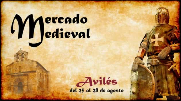 Mercado medieval en Aviles, Asturias del 25 al 28 de Agosto del 2018