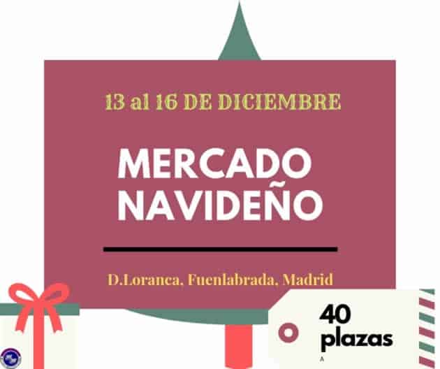 Mercado navideño en D. Loranca, Fuenlabrada, Madrid del 13 al 16 de Diciembre del 2018