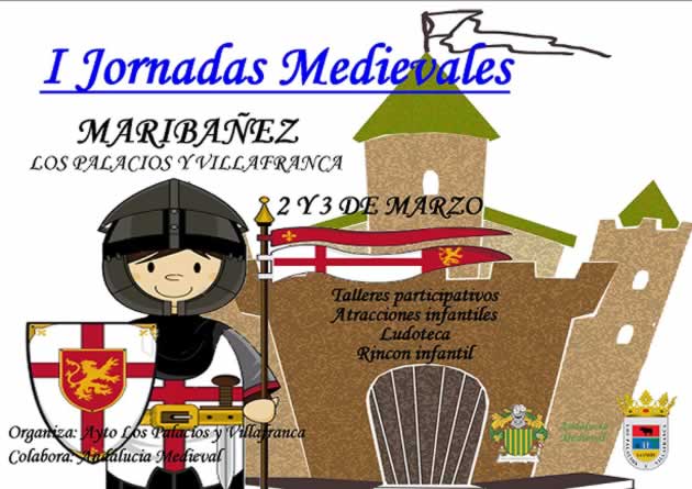 1ras Jornadas medievales en Maribañez, Los Palacios y Villafranca, Sevilla  del 02 al 03 de Marzo del 2019