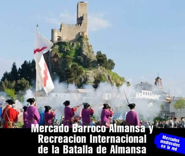 APLAZADO : Mercado barroco y recreacion historica de la batalla de Almansa, Albacete
