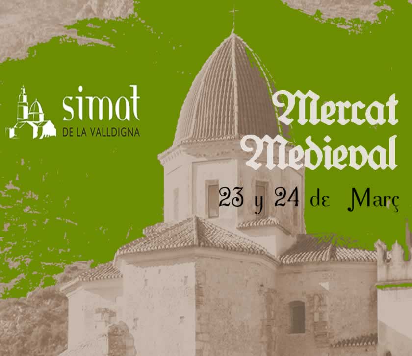 [Programacion] Mercado medieval en Simat de la Valldigna, Valencia del 23 al 24 de Marzo del 2019