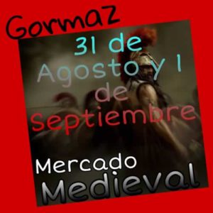 [31 de Agosto al 01 de Septiembre]  Mercado medieval en Gormaz, Soria