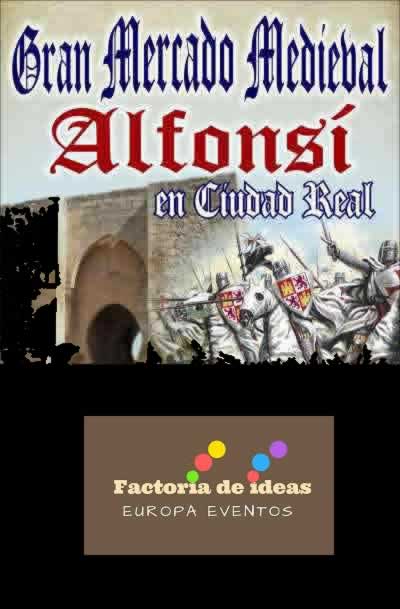 [17 al 20 de Octubre] Gran Mercado medieval Alfonsi en Ciudad Real