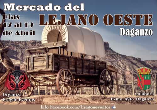 17 al 19 de Abril 2020 : Mercado del Lejano Oeste en Daganzo, Madrid