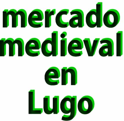 APLAZADO : X Mercado Medieval en Lugo capital