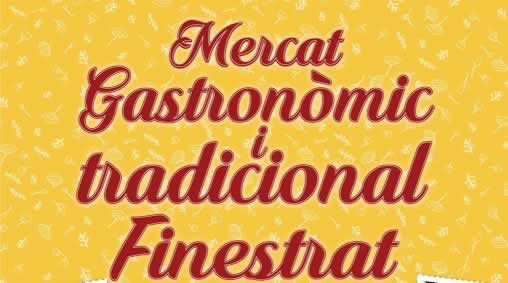18 y 19 de Abril 2020 : Mercat Gatronómic i Tradicional en Finestrat , Alicante