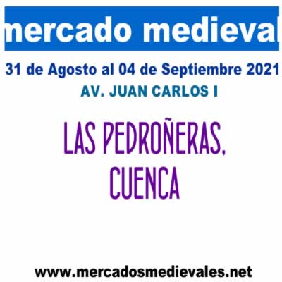 [AGOSTO 2021] Mercado medieval en Las Pedroñeras, Cuenca