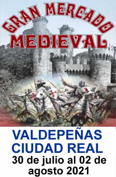 [JULIO 2021] GRAN MERCADO MEDIEVAL en Valdepeñas, Ciudad Real