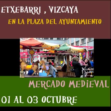 [01 AL 03 oCTUBRE 2021] Mercado medieval en Etxebarri, Vizcaya