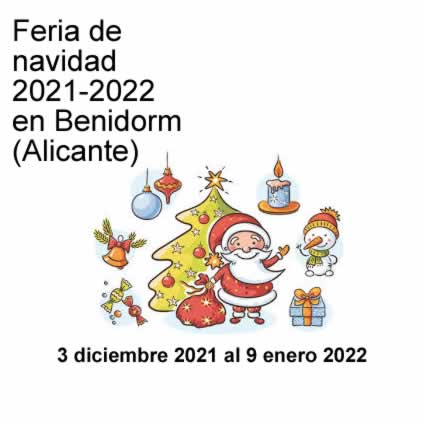 [03 de Dic. al 09 de Enero] Feria de navidad en Benidorm, Alicante