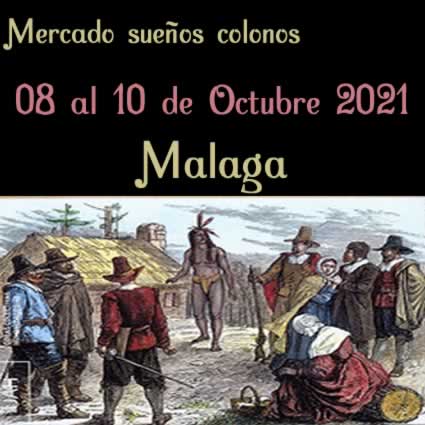 [08 al 10 de Octubre 2021] Mercado sueños colonos en Malaga capital